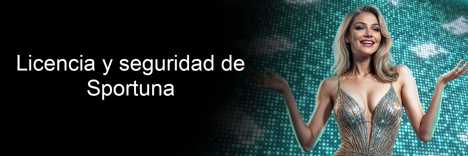 Licencia y seguridad de Sportuna